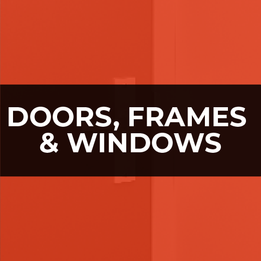 DOORS, FRAMES & WINDOWS